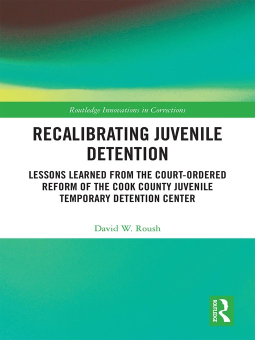 Title details for Recalibrating Juvenile Detention by David W. Roush - Available